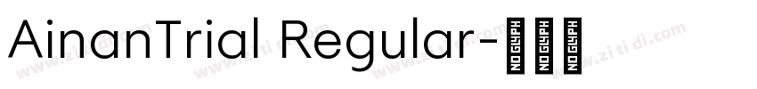 AinanTrial Regular字体转换